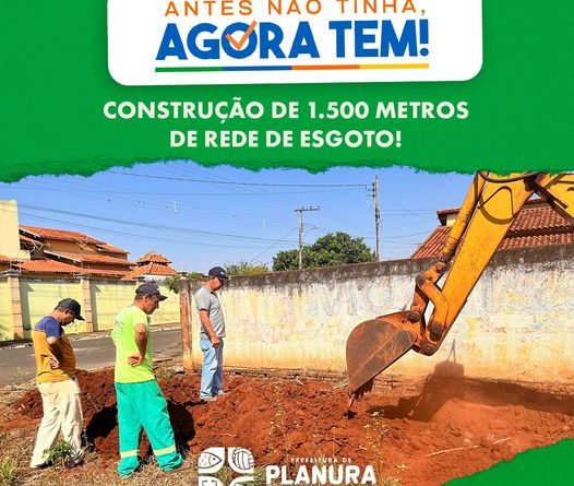 AGORA TEM: CONSTRUÇÃO DE REDE DE ESGOTO!