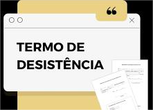 Termo de Desistência de Vaga