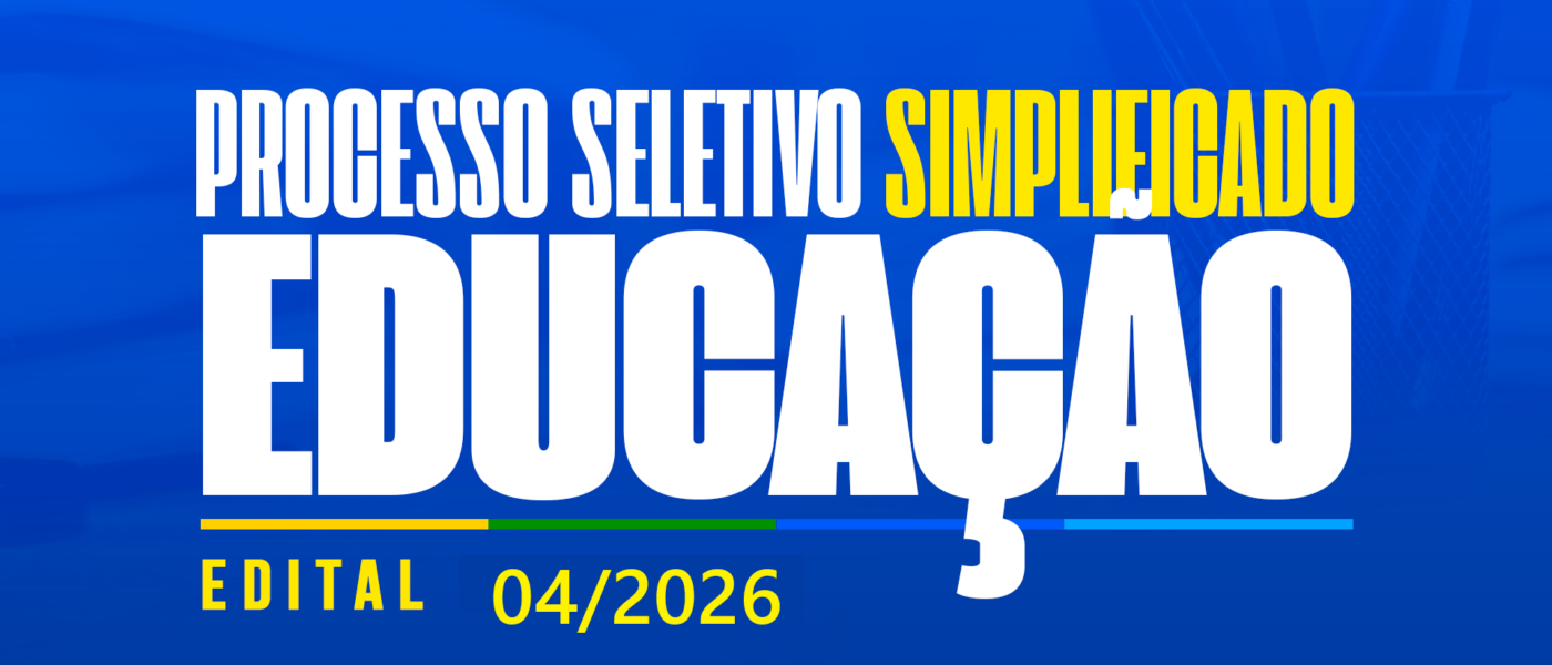 Edital de Processo Seletivo Simplificado 04/2026 Monitora Creche.