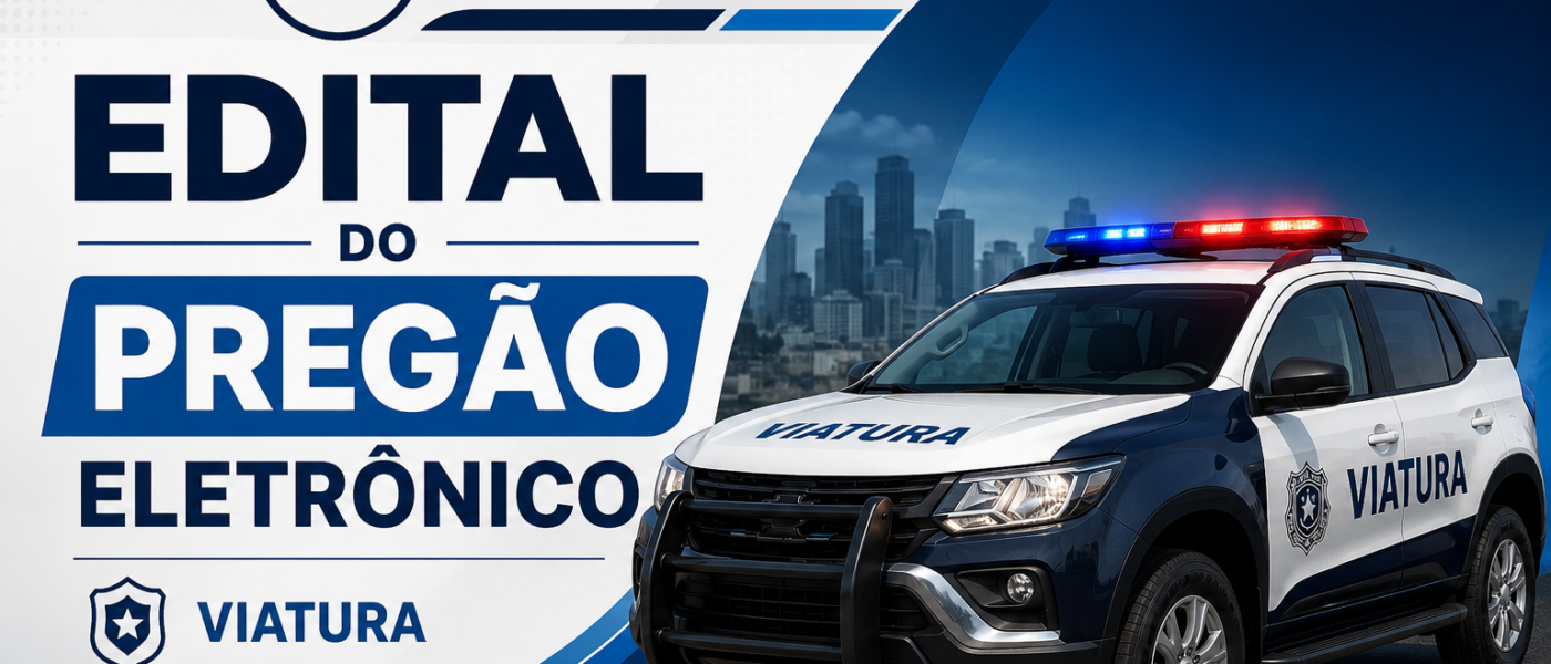 Edital do Pregão Eletrônico Viatura