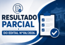 Resultado Parcial do Edital n°06/2026.