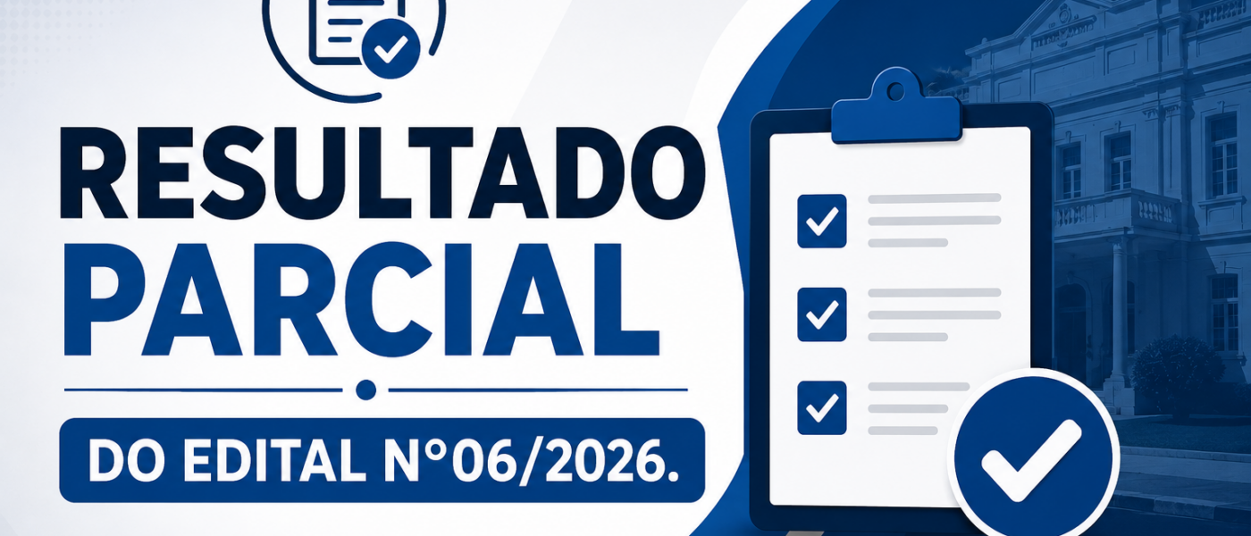 Resultado Parcial do Edital n°06/2026.