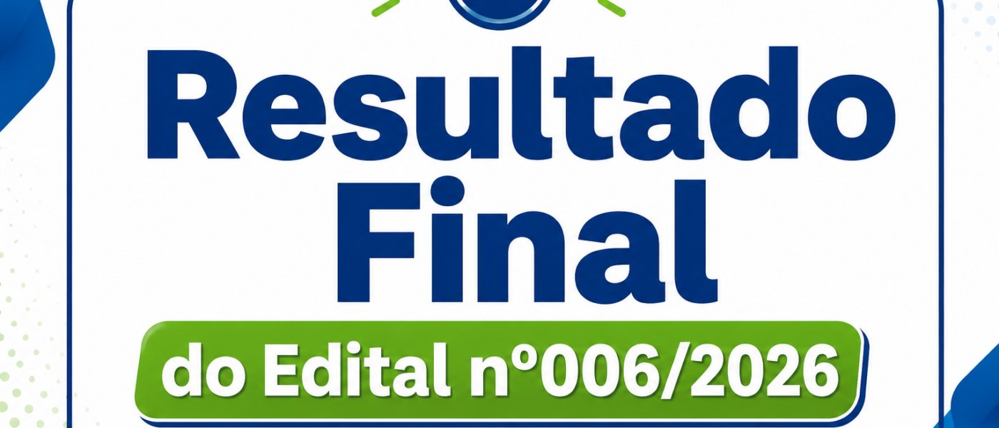 Resultado Final do Edital nº006/2026