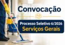 Convocação Processo Seletivo 6/2026 Serviços Gerais