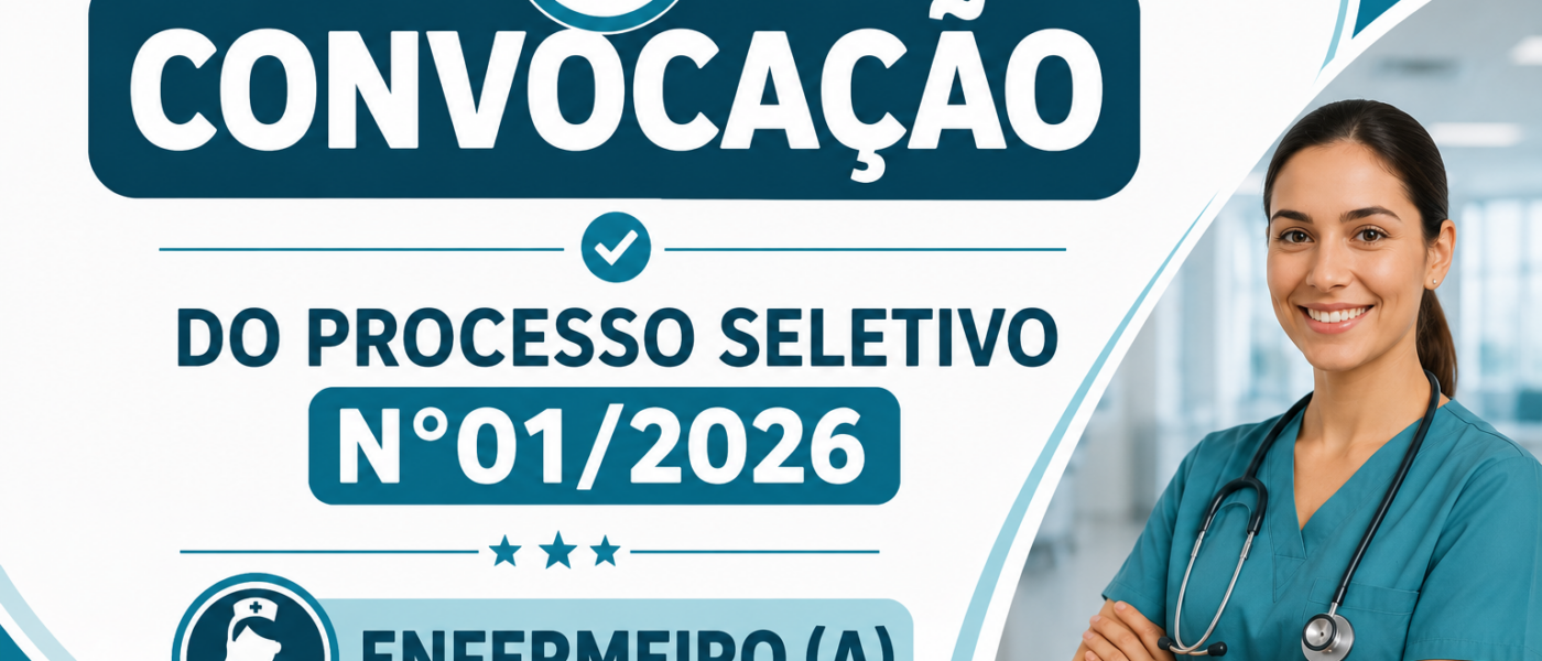 Convocação do Processo Seletivo n°01/2026 – Enfermeiro (a)