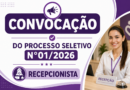 Convocação do Processo Seletivo n°01/2026 – Recepcionista