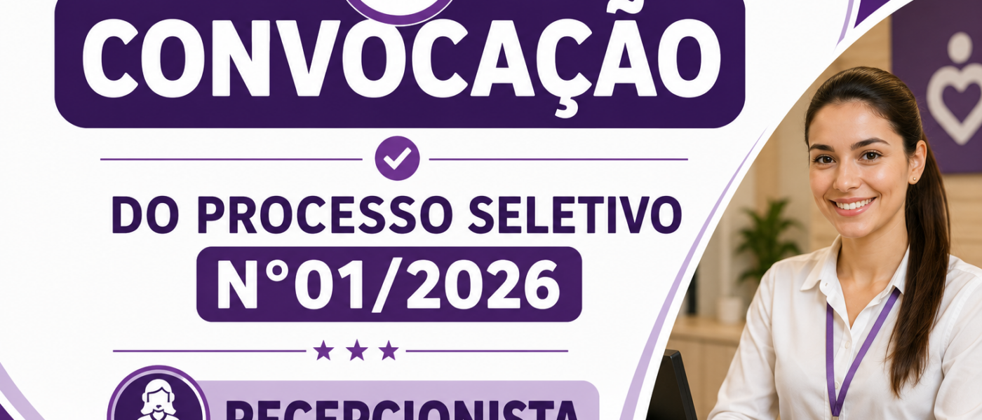 Convocação do Processo Seletivo n°01/2026 – Recepcionista