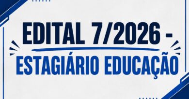 EDITAL 7/2026 – ESTAGIÁRIO EDUCAÇÃO