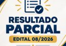Resultado Parcial do Edital n°08/2026.